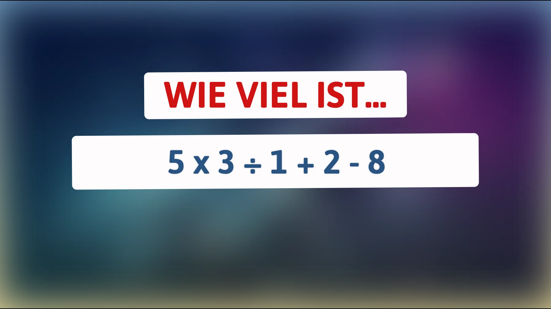 Nur ein wahres Genie kann dieses mathematische Rätsel lösen: Kannst du es?"