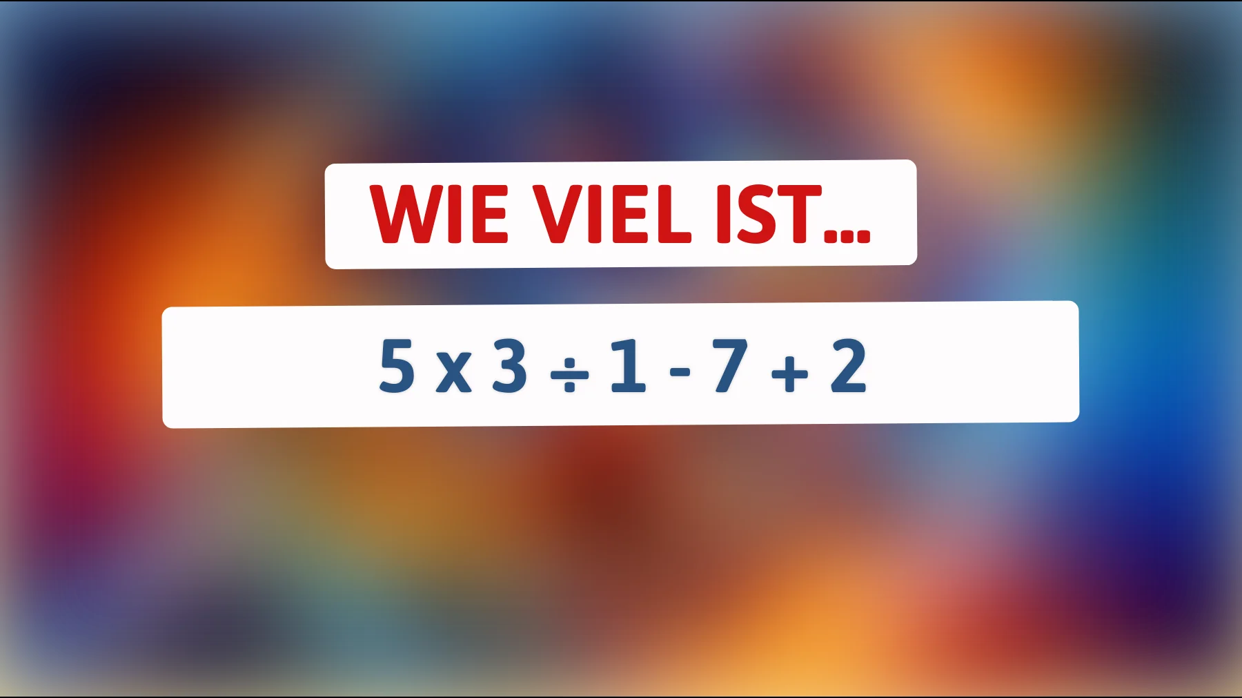 Nur wahre Denker entschlüsseln dieses mathematische Rätsel! Kannst du die Antwort finden?"